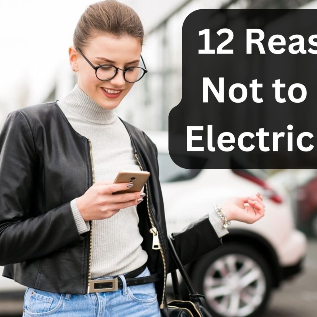 12 Reasons Not to Buy Electric Cars