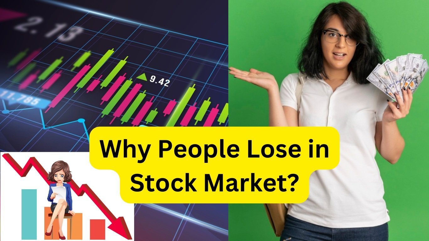 Why People Lose in Stock Market