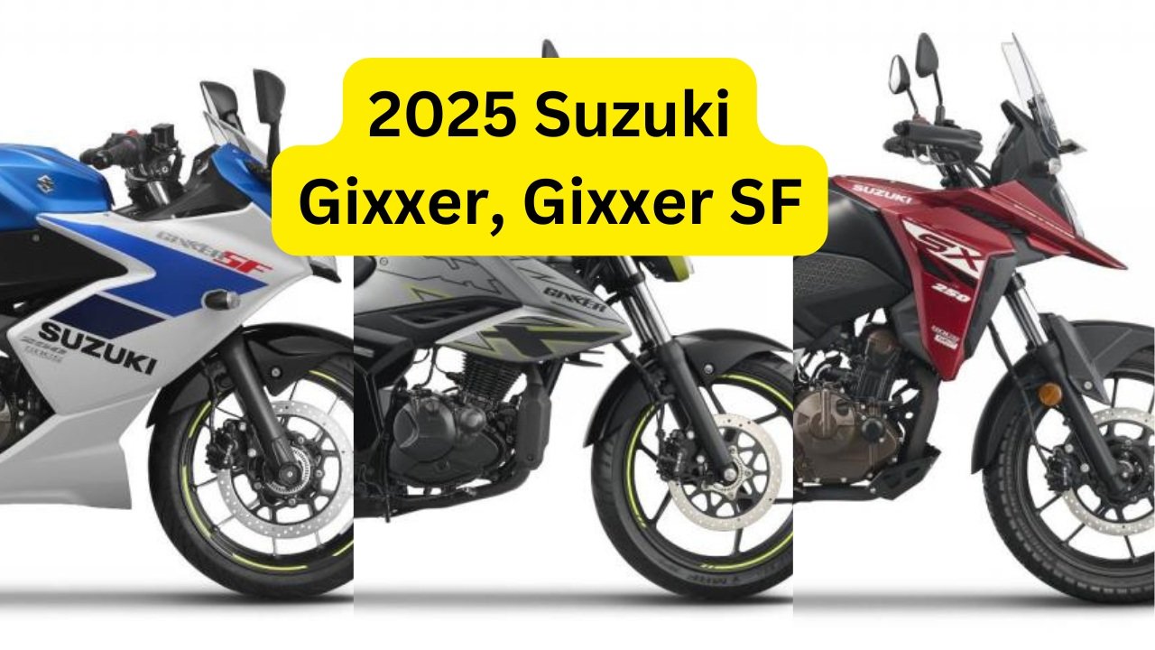 2025 Suzuki Gixxer, Gixxer SF, Gixxer 250, Gixxer SF 250, and V-Strom SX