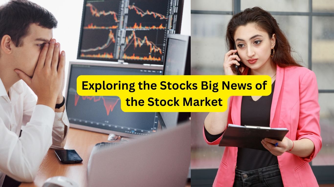 Stocks Big News of the Stock Market